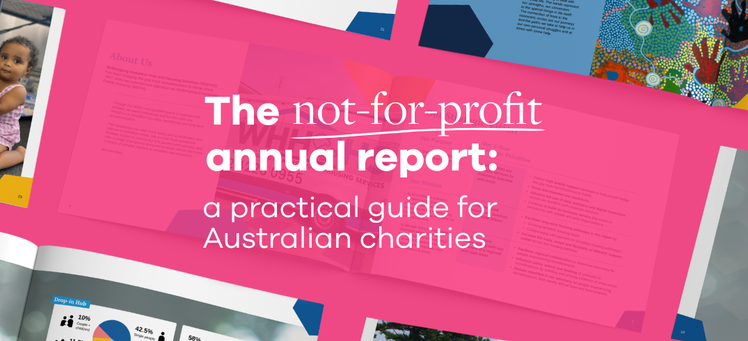 The not-for-profit annual report: a practical guide for Australian charities